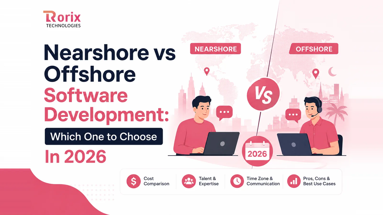 Nearshore vs Offshore Software Development: Which One to Choose In 2026