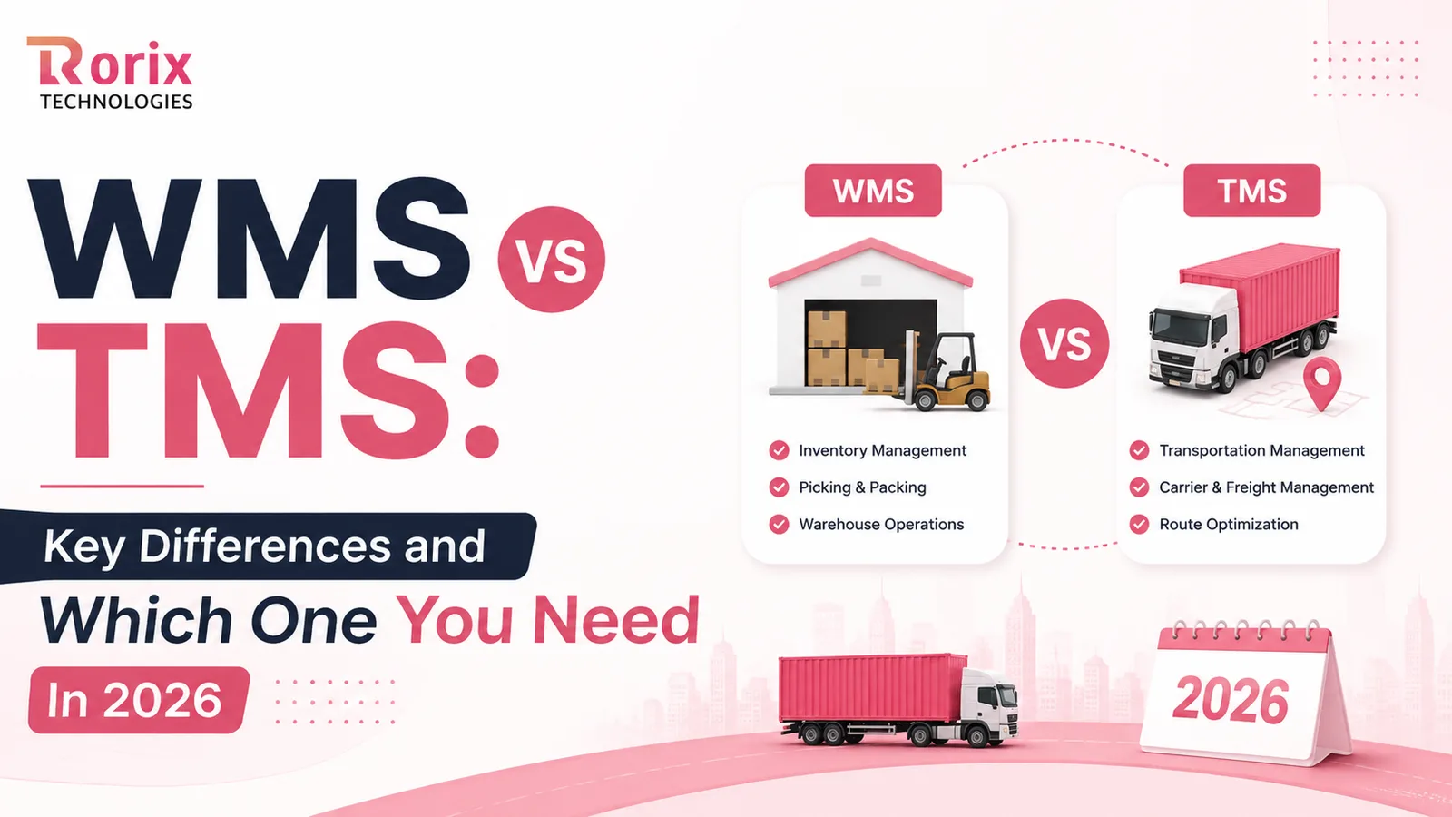 WMS vs TMS: Key Differences and Which One You Need In 2026